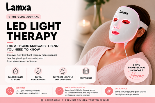 LED Light Therapy Benefits for Healthier-Looking Skin | Lamxa